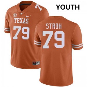 #79 Connor Stroh Longhorns Texas Orange Youth Jersey University Football